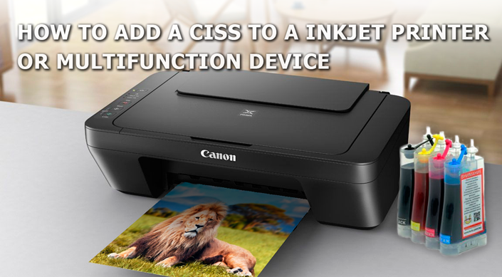 How to Add a CISS to a Canon Inkjet Printer or Multifunction Device for Home and Office Use