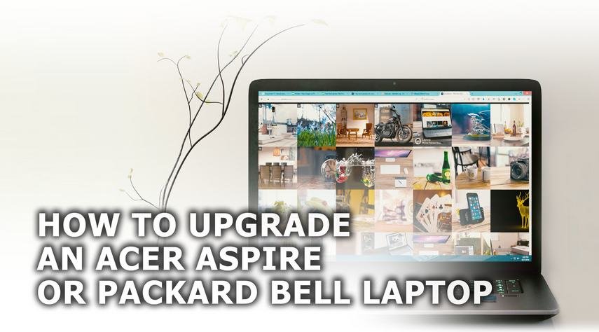 How to Upgrade an Acer Aspire or Packard Bell Laptop If It Gets Too Slow