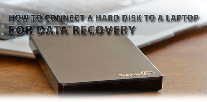 How to Connect a Hard Disk to a Laptop for Data Recovery