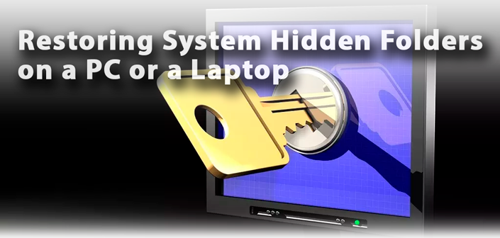 Restoring System Hidden Folders on a PC or a Laptop